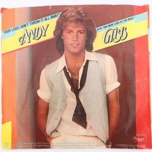 Andy Gibb (Our Love) Don't Throw It All Away/One More Look  45 rpm Single Record